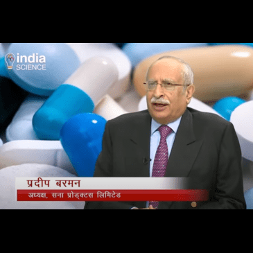 Mr. Pradip Burman’s take on Antibiotics – An Interview with India Science